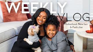 VLOG: Faith Chats, New Haircut, Motherhood and more...