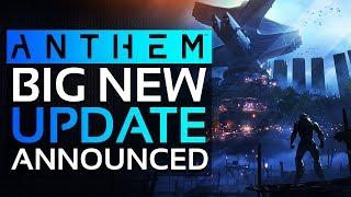 ANTHEM | HUGE NEWS - Big UPDATE Announced: New Content Coming to Anthem