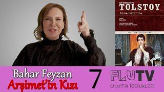 Aşk-ı Memnu mu Anna Karenina mı? - Bahar Feyzan - Arşimet'in Kızı B07