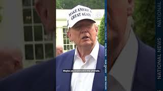 Trump: "Maybe you can call it, the ultimate, ultimate."