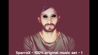 SparroX  - 100% original music set - 1