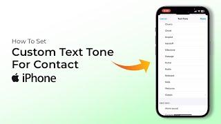 How To Set Custom Text Tone For Contact On iPhone?