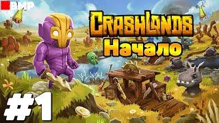 Crashlands - Начало - Неспешное прохождение #1