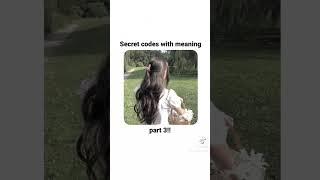 secret codes with meaning pt3!||creds on nathalia.estelle on tiktok!||#tiktok#shorts