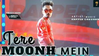 Tere Moonh mein - Rapper Chauhan | New Rap Song || New Rap Song 2021 | Rap Songs | Desi Mukka Music