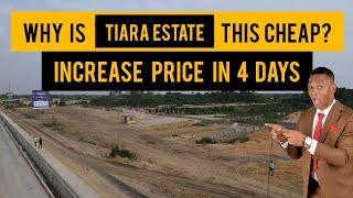 TIARA ESTATE PRICE: Why Is TIARA ESTATE This Cheap? | INCREASE PRICE  IN 4 Days