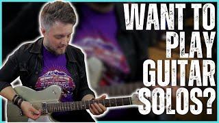 How to Start Learning and Playing Guitar Solos