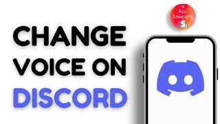 How To Change Voice On Discord Mobile 2024 | Full Guide