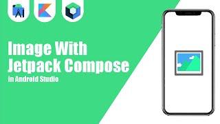 Image With Jetpack Compose in Android Studio | Kotlin | Jetpack Compose | Android Tutorials