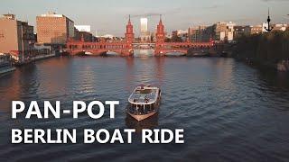 Pan-Pot Berlin Boat Ride