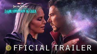 Doctor Strange 3 in the Dark Dimension Of Clea - FIRST LOOK TRAILER | Marvel Studios & Disney+ (HD)