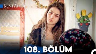 Beni Affet 108. Bölüm