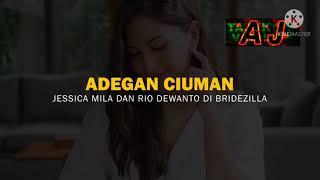 ADEGAN CIUMAN JESICA MILA DAN RIO DEWANTO DI BRIDEZILLA