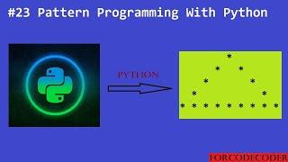 Python Pattern Printing Programs | Pattern Programming With Python #23 | for code coder