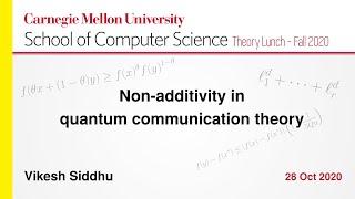 Vikesh Siddhu on Non-additivity in quantum communication theory