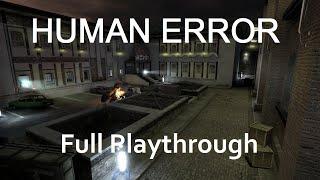 (HL2 mod) Human Error - Full Playthrough