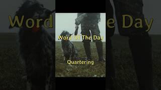 Quartering - Kin's Word Of The Day