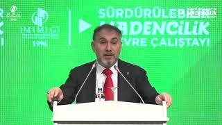 Sürdürülebilir Madencilik ve Çevre Çalıştayı / Mimar ve Mühendisler Grubu Genel Başkanı Bülent Şen