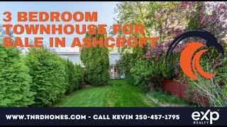 967 Hill Street 3 Bedroom Townhouse for sale in Ashcroft listed by Kevin Scharfenberg exp Realty