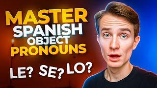 Direct and Indirect Object Pronouns In Spanish (Fast)