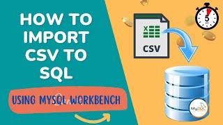 How to Import CSV/Excel  file to MySQL DB Using MySQL Workbench In 5 minutes