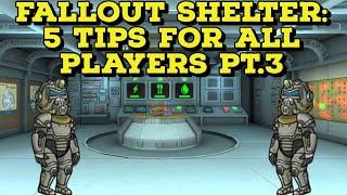 Fallout Shelter 5 Tips For ALL Players Pt.3