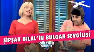 Şipşak Bilal'in Bulgar Sevgilisi! - Güldür Güldür Show