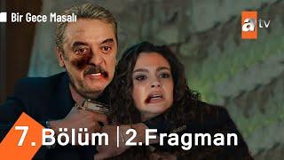 Bir Gece Masalı 7. Bölüm 2.Fragman | Canfeza BOMBASI!