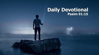 Daily Devotional - Psalm 91:15