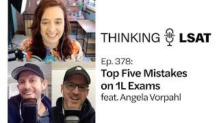 Top Five Mistakes on 1L Exams, with Angela Vorpahl (Ep. 378)