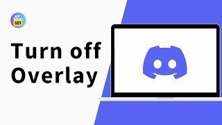 How to Turn off Discord Overlay