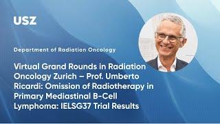 Prof. Umberto Ricardi: Omission of Radiotherapy in Primary Mediastinal B-Cell Lymphoma