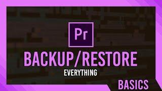 Backup/Restore/Migrate ALL Settings, Presets | Premiere Pro