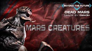 Ciph3p  - Mars Creatures (Dead Mars OST)