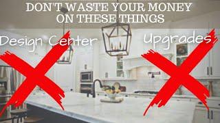 Design Center Do’s & Don’ts | Design Center Upgrades | Building Semi Custom New Construction