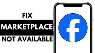 How to Fix Facebook Marketplace Isn’t Available to You 2024 | Marketplace Isn’t Available to You Fix