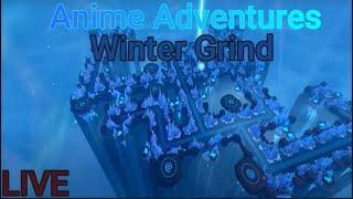 Roblox Anime Adventures Winter Grind LIVE NOW!