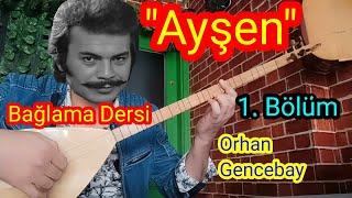 Ayşen - Orhan Gencebay - Bağlama Dersi - 1. Bölüm. #bağlamasolfej #sazdersi #arabesk #orhangencebay