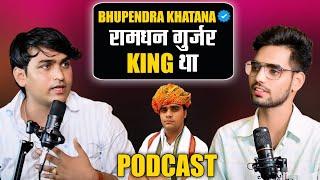 Singer Bhupendra Khatana | भूपेन्द्र खटाना | Ramdhan Gurjar | Full Podcast ~ Ashok Torda