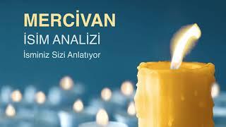 MERCİVAN İsminin Anlamı ve Analizi / İsminiz Sizi Anlatıyor