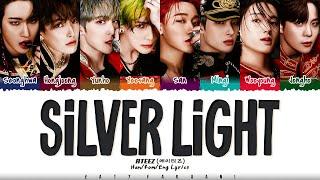 ATEEZ (에이티즈) - 'Silver Light' Lyrics [Color Coded_Han_Rom_Eng]