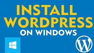 How to Install WordPress on your Windows Computer