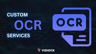 Custom OCR Services | VisionX