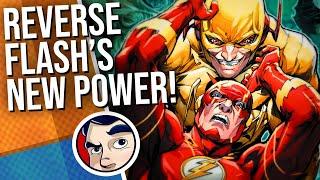 Reverse Flash's GODLIKE New Superpower! - Rant | Comicstorian