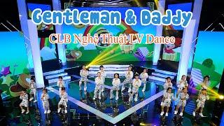 Mashup Gentleman & Daddy  |  CLB Nghệ Thuật LV Dance