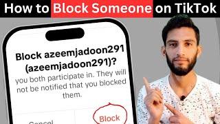 How to block someone on tiktok | How to block someone on tiktok without viewing their profile