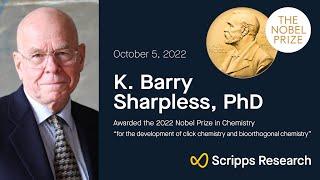 Scripps Research professor K. Barry Sharpless receives 2022 Nobel Prize in Chemistry