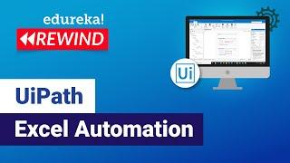 UiPath Excel Automation | UiPath Excel Activities | UiPath Training Essentials | Edureka Rewind - 1