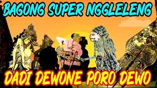 Bagong nggleleng dadi dewone poro dewo lakon paling lucu Ki seno nugroho