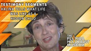 Testimony Segments: Halina tells what life was like as a hidden child | The Florida Holocaust Museum